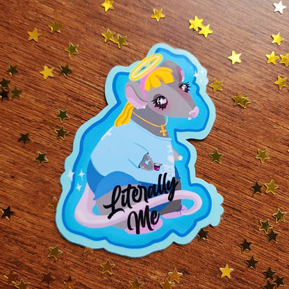 Literally me Rat sticker(Donation)